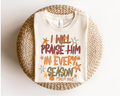 Praise in Every Season Tee